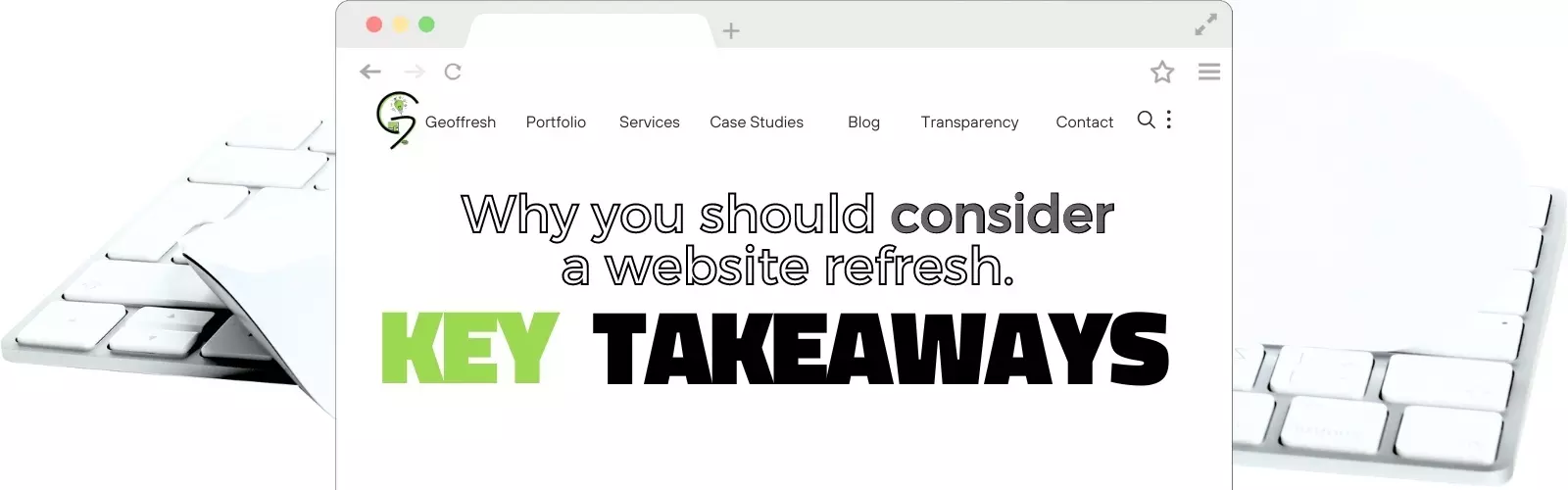 Key Takeaways Of A Website Refresh